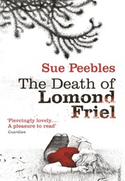 The Death of Lomond Friel (Sue Peebles)