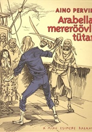 Arabella, Mereröövli Tütar (Aino Pervik)