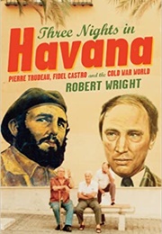 Three Nights in Havana (Robert Wright)