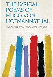 The Lyrical Poems of Hugo Von Hofmannsthal (Hugo Von Hofmannsthal)
