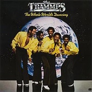 The Trammps - Whole World's Dancing