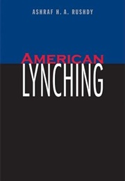 American Lynching (Ashraf H.A.Rushdy)