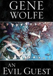 An Evil Guest (Gene Wolfe)
