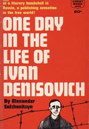 One Day in the Life of Ivan Denisovich (Alexander Solzhenitsyn)