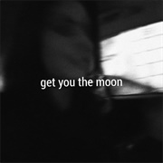 Get You the Moon - Kina