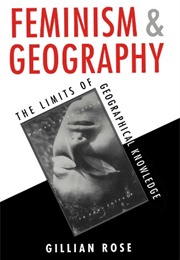 Feminism and Geography (Gillian Rose)
