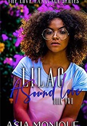 Lilac: A Sound Love (Asia Monique)
