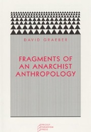 Fragments of an Anarchist Anthropology (David Graeber)