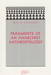 Fragments of an Anarchist Anthropology (David Graeber)