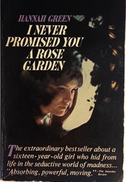 I Never Promised You a Rose Garden (Hannah Green)