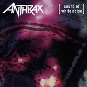 Sound of White Noise (Anthrax, 1993)