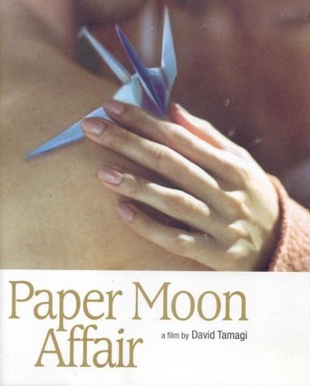 Paper Moon Affair (2005)