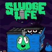 Sludge Life
