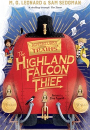 The Highland Falcon Thief (M. G. Leonard & Sam Sedgman)