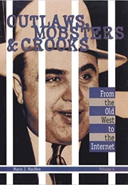 Outlaws, Mobsters & Crooks (Marie J. Macnee)