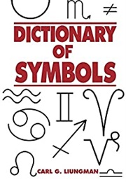 The Dictionary of Symbols (Carl G. Luingman)