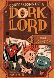 Confessions of a Dork Lord (Michael Johnston)