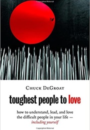 Toughest People to Love (Degroat, Chuck)