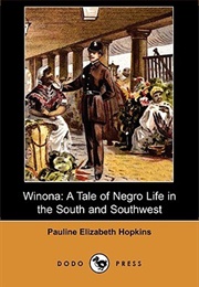 Winona: A Tale of Negro Life in the South and Southwest (Pauline Hopkins)
