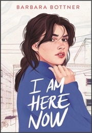 I Am Here Now (Barbara Bottner)
