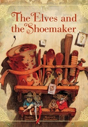 The Elves and the Shoemaker (John Cech, Ill. by Kirill Chelushkin)
