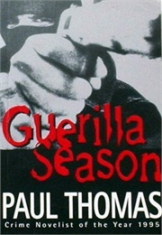 Guerilla Season (Paul Thomas)