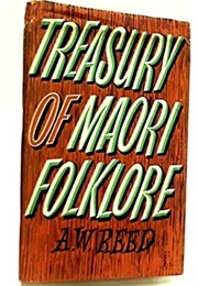 Treasury of Maori Folklore (A.W. Reed)