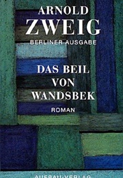 Das Beil Von Wandsbeck (Arnold Zweig)