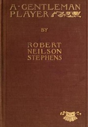 A Gentleman Player: His Adventures on a Secret Mission for Queen Elizabeth (Robert Nielson Stephens)