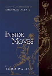 Inside Moves (Todd Walton)