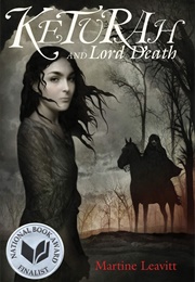 Keturah and Lord Death (Martine Leavitt)