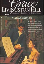Phoebe Dean: Marcia Schuyler (Grace Livingston Hill)