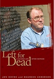Left for Dead: A Second Life After Vietnam (Jon Hovde)