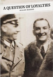 A Question of Loyalties (Allan Massie)