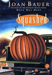 Squashed (Joan Bauer)