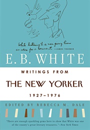 Writings From the New Yorker (E. B. White)