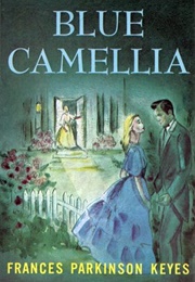 Blue Camellia (Frances Parkinson Keyes)