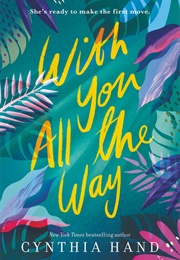 With You All the Way (Cynthia Hand)