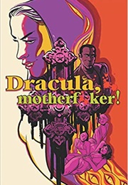 Dracula, Motherf**Ker (Alex De Campi)