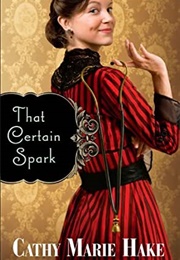 That Certain Spark (Cathy Marie Hake)
