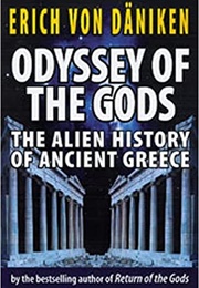 Odyssey of the Gods (Erich Von Daniken)