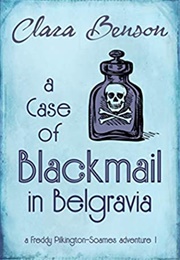 A Case of Blackmail in Belgravia (Clara Benson)