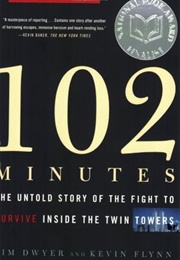 102 Minutes: The Untold Story of the Fight to Survive Inside the Twin Towers (Jim Dwyer)