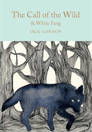 The Call of the Wild & White Fang (Jack London)