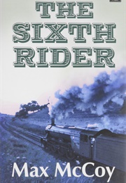 The Sixth Rider (Max McCoy)