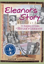 Eleanor's Story: An American Girl in Hitler's Germany (Eleanor Ramrath Garner)