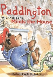 Paddington Minds the House (Michael Bond)