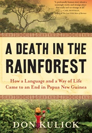 A Death in the Rainforest (Don Kulick)