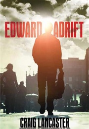 Edward Adrift (Craig Lancaster)