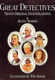 The Great Detectives: Seven Original Investigations (Julian Symons)